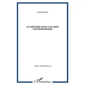Le Théâtre Nô Et Les Arts Contemporains