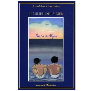 Le Milieu De La Mer - Eté 54 À Alger pas cher