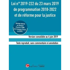 Gualino Eds Loi N°2019-222 Du 23 Mars 2019 De Programmation 2018-2022 Et De Réforme Pour La Justice - Version Consolidée Au 4 Juin 2019 - Texte Reproduit Sans Commentaire Ni Annotation pas cher