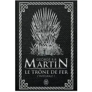 Comparateur de prix : J'ai Lu Le Trône de fer l'Intégrale (A game of Thrones) Tome 1 . Edition de luxe