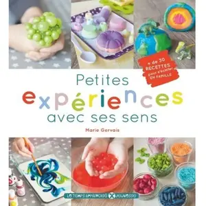 Le Temps Apprivoise Petites expériences avec ses sens pas cher