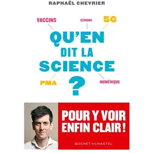 Buchet-Chastel Qu'en Dit La Science ? - Vaccins, 5g, Pma, Numérique, Génome - Pour Y Voir Enfin Clair ! pas cher