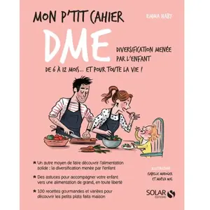 ISBN Solar Mon p'tit cahier DME: Diversification menée par l'enfant de 6 à 12 mois... et pour toute la vie ! pas cher