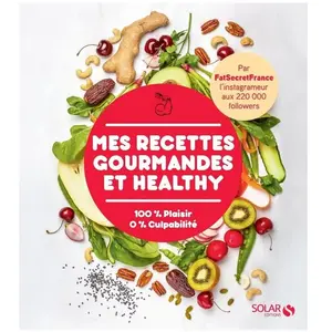 ISBN Solar Mes recettes gourmandes et healthy par FatSecretFrance pas cher
