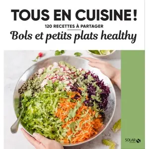 ISBN Bols et petits plats healthy - Tous en cuisine ! pas cher