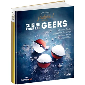 ISBN SOLAR Cuisine Pour Les Geeks - Recettes Faciles Inspirées Des Séries, Des Films Cultes, Des Jeux Vidéos pas cher