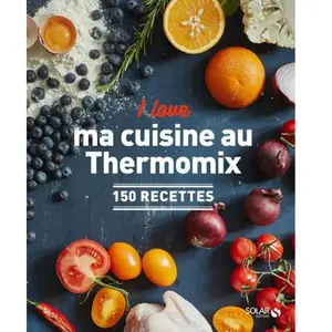 ISBN Solar I love ma cuisine au Thermomix: 150 recettes pas cher