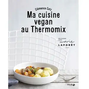 ISBN Solar Ma cuisine vegan au Thermomix pas cher