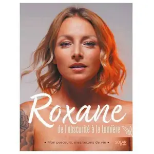 Solar Roxane, de l'obscurité à la lumière pas cher