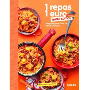 ISBN Solar 1 repas 1 euro ou presque ! Family edition: 100 plats de la vraie vie à tout petit prix pas cher