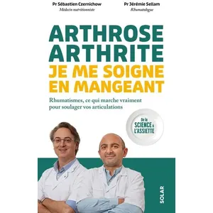 ISBN Solar - Arthrose, arthrite, je me soigne en mangeant - - pas cher