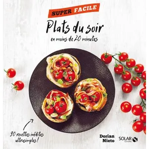 ISBN Plats du soir en moins de 20 minutes - Super facile - Dorian Nieto pas cher