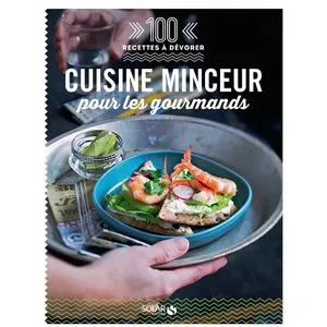 ISBN Solar - 100 Recettes à dévorer - Cuisine minceur pour les gourmands - Collectif 192x144 pas cher