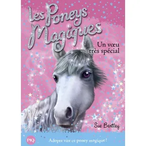 ISBN Les poneys magiques - numéro 2 Un voeu très spécial - Sue Bentley pas cher