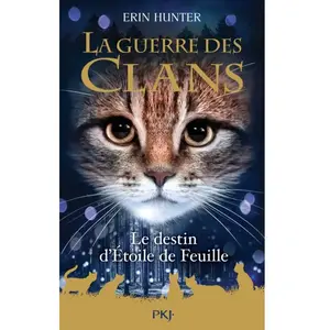 ISBN Pocket Jeunesse La guerre des Clans - Hors-série : Le destin d'Étoile de Feuille - Hunter Erin - Livres - Roman 8-12 ans pas cher