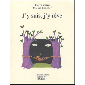 Rocher Jeunesse J'y suis, j'y rêve