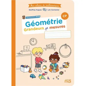 MDI Mes Cahiers De Maths : Géométrie Cp - Grandeurs Et Mesures pas cher