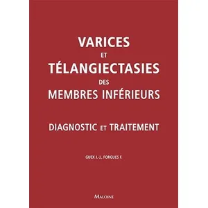 Maloine Varices Et Téléangiecasties Des Membres Inférieurs - Diagnostic Et Traitement pas cher