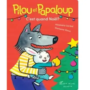 Albin Michel Jeunesse Pilou Et Papaloup - C'est Quand Noël ? pas cher