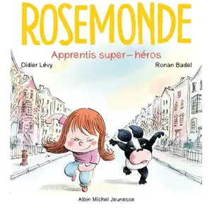 Albin Michel Jeunesse Rosemonde - Apprentis Super-Héros pas cher