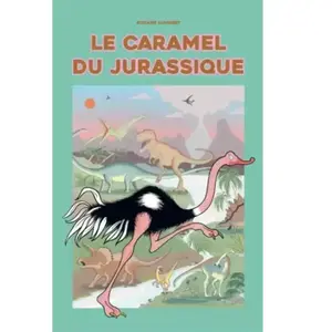 Albin Michel Jeunesse Le Caramel du jurassique pas cher