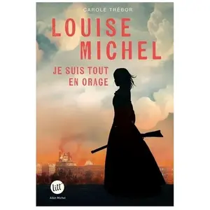 Louise Michel - Je suis tout en orage pas cher
