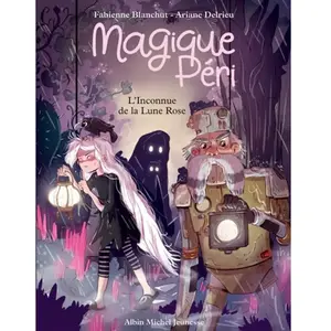 Albin Michel Jeunesse Magique Péri - Tome 5 - L'inconnue De La Lune Rose pas cher