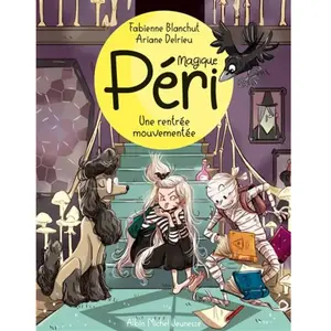 Albin Michel Jeunesse Magique Péri - Tome 2 - Une Rentrée Mouvementée pas cher