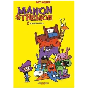 Albin Michel Manon Stremon Et Pataprout - Tome 2 - Souslelitville pas cher