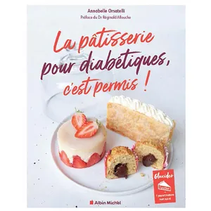 Albin Michel La Pâtisserie Pour Diabétiques, C'est Permis ! pas cher