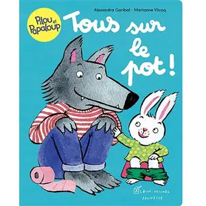 Albin Michel Jeunesse Pilou Et Papaloup Tome 5 - Tous Sur Le Pot ! pas cher