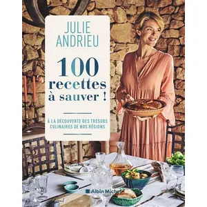 Albin Michel 100 Recettes À Sauver ! - A La Découverte Des Trésors Culinaires De Nos Régions pas cher