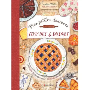Albin Michel Mes Petites Douceurs Cosy Des 4 Saisons - Mes 80 Recettes Gourmandes Et Réconfortantes Pour Toute L'année ! pas cher