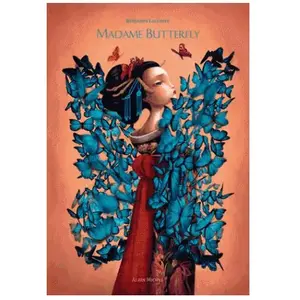 Albin Michel Madame Butterfly - Librement Adapté De L'opéra Madame Butterfly De Giacomo Puccini Et De Madame Chrysanthème De Pierre Loti