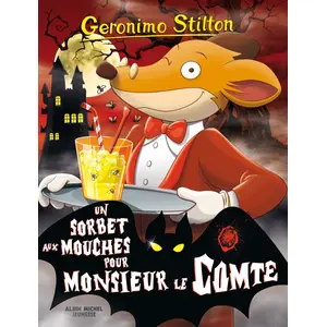 Albin Michel Geronimo Stilton - Tome 3 - Un Sorbet Aux Mouches Pour Monsieur Le Comte pas cher