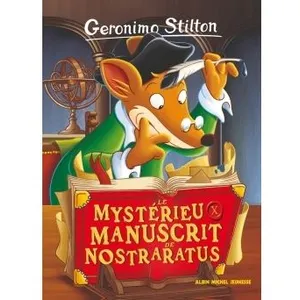 Albin Michel Geronimo Stilton - Tome 4 - Le Mystérieux Manuscrit De Nostraratus pas cher