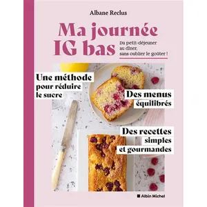 Ma Journée Ig Bas - Du Petit-Déjeuner Au Dîner, Sans Oublier Le Goûter ! pas cher