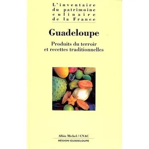 Guadeloupe - Produits Du Terroir Et Recettes Traditionnelles pas cher