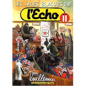 Comparateur de prix : Les Sales Blagues de l'Echo - Tome 11