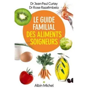 Albin Michel Le Guide Familial Des Aliments Soigneurs pas cher