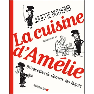 La Cuisine D'amélie - 80 Recettes De Derrière Les Fagots pas cher