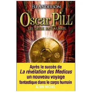 Oscar Pill - Tome 2 - Les Deux Royaumes pas cher
