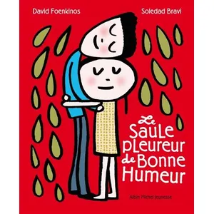 Albin Michel Jeunesse Le Saule Pleureur De Bonne Humeur pas cher
