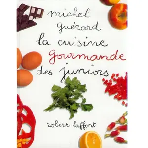 Robert Laffont La Cuisine Gourmand Des Juniors pas cher