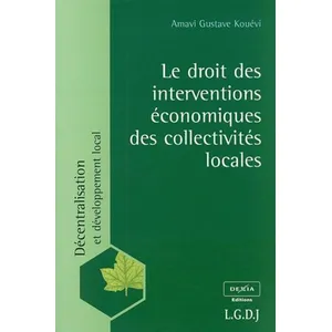 Lgdj Le Droit Des Interventions Economiques Des Collectivites Locales pas cher