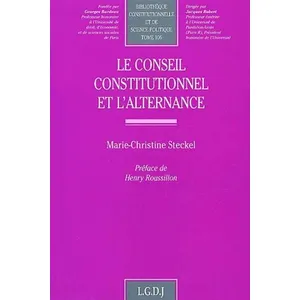 Lgdj Le conseil constitutionnel et l'alternance pas cher