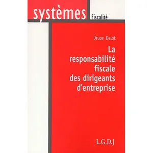 Lgdj La Responsabilite Fiscale Des Dirigeants D'entreprise pas cher