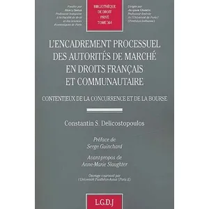 Comparateur de prix : Lgdj L'encadrement Processuel Des Autorites De Marche En Droits Francais Et Communautaire - Contentieux De La Concurrence Et De La Bourse