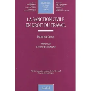 Lgdj La Sanction Civile En Droit Du Travail pas cher