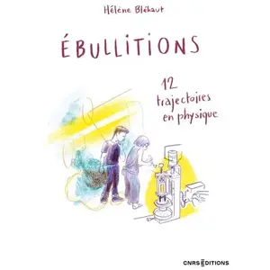 Cnrs Eds Ebullitions - 12 trajectoires en physique pas cher